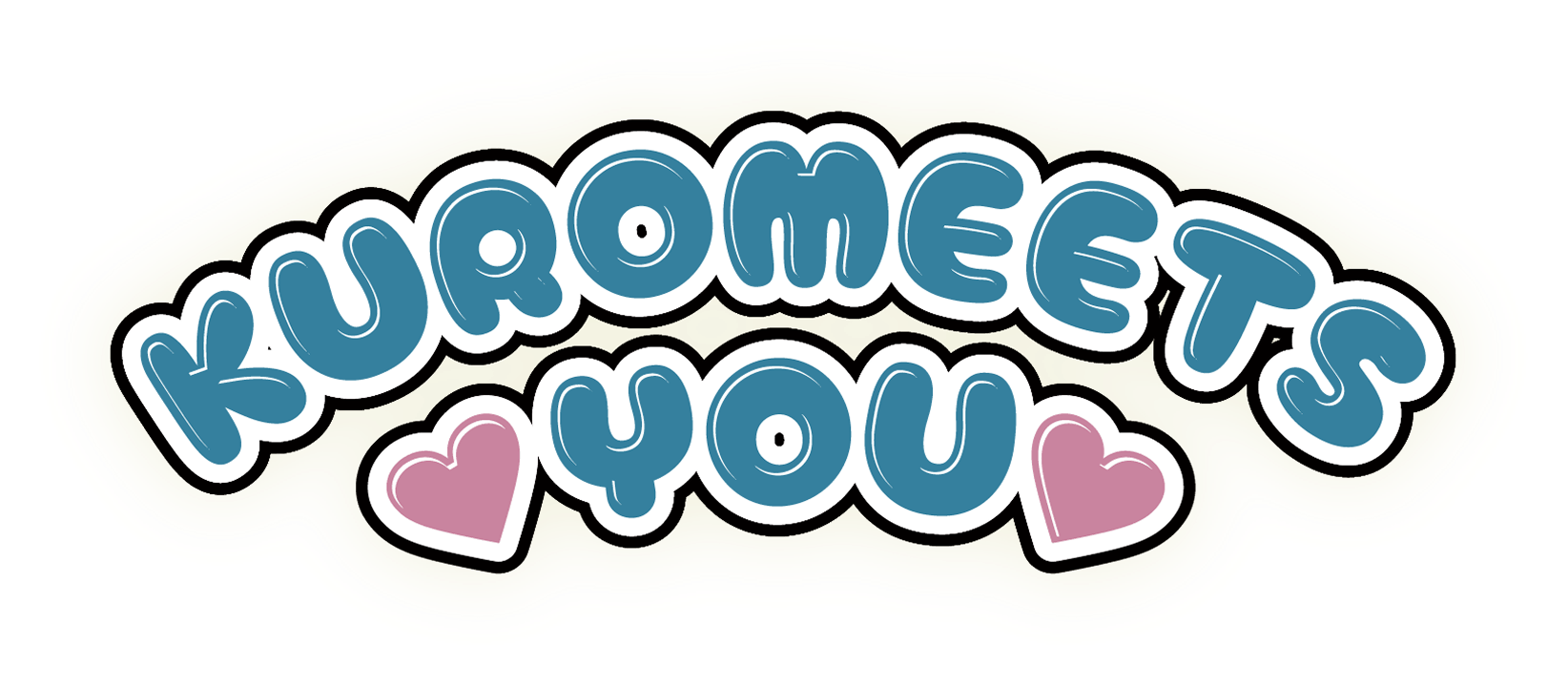 KUROMEETS YOU